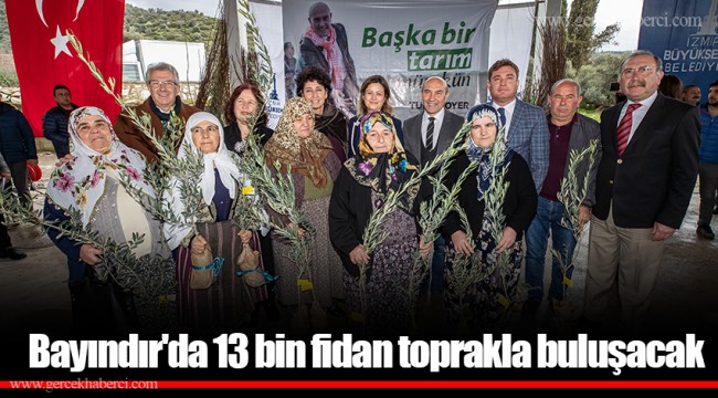 Bayındır'da 13 bin fidan toprakla buluşacak