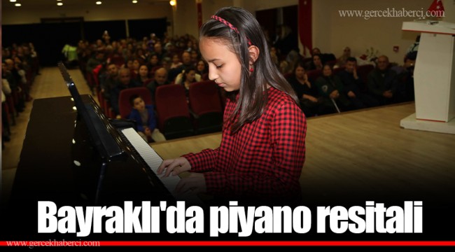 Bayraklı'da piyano resitali