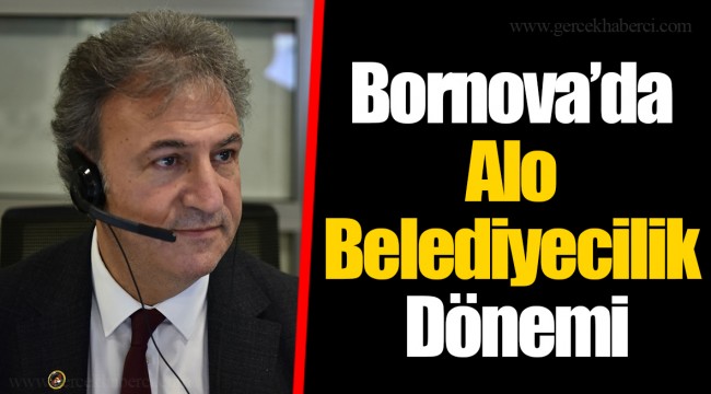 Bornova’da Alo Belediyecilik Dönemi
