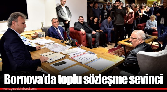 Bornova’da toplu sözleşme sevinci