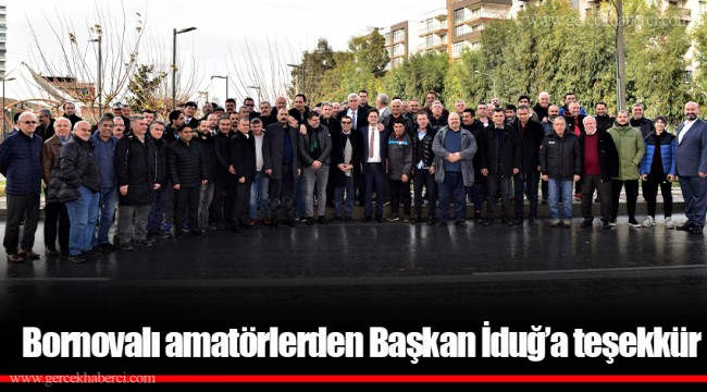 Bornovalı amatörlerden Başkan İduğ’a teşekkür