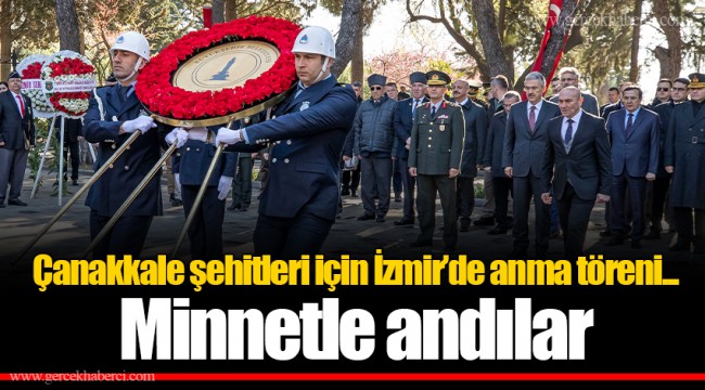 Çanakkale şehitleri için İzmir’de anma töreni... Minnetle andılar