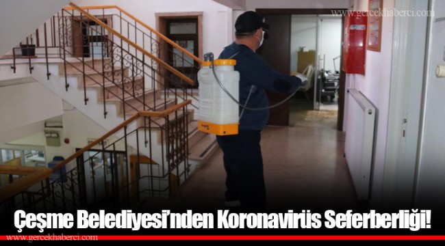 Çeşme Belediyesi’nden Koronavirüs Seferberliği!
