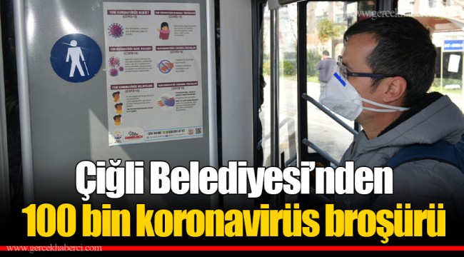 Çiğli Belediyesi’nden 100 bin koronavirüs broşürü