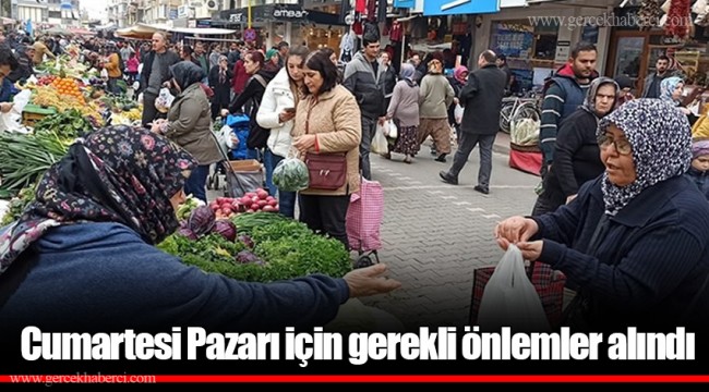 Cumartesi Pazarı için gerekli önlemler alındı