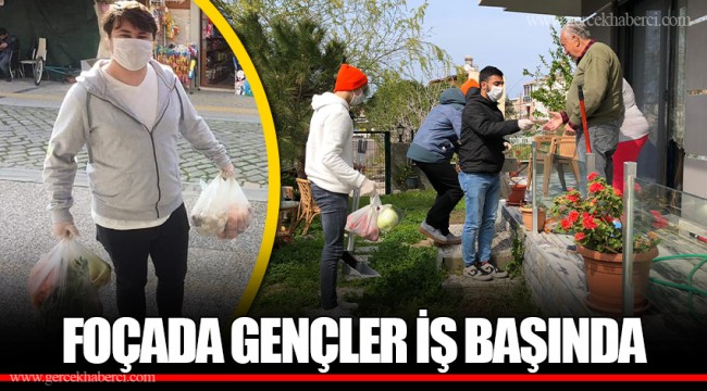 FOÇADA GENÇLER İŞ BAŞINDA