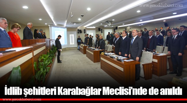 İdlib şehitleri Karabağlar Meclisi’nde de anıldı