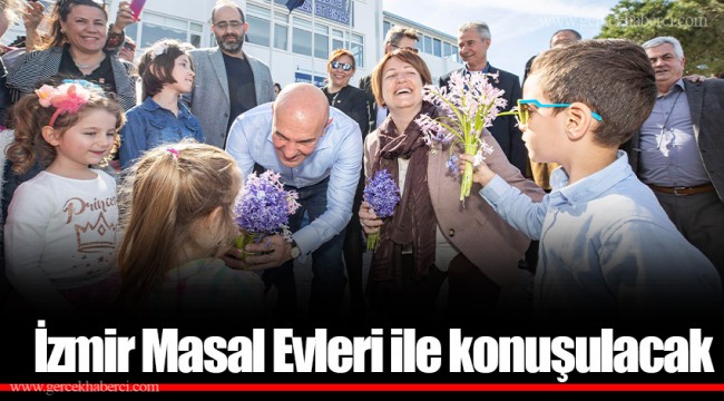 İzmir Masal Evleri ile konuşulacak
