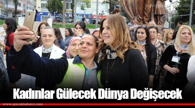 Kadınlar Gülecek Dünya Değişecek