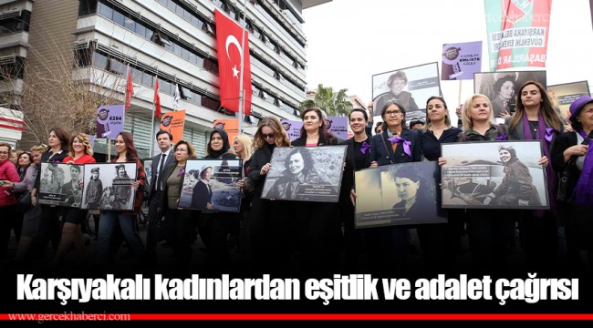 Karşıyakalı kadınlardan eşitlik ve adalet çağrısı