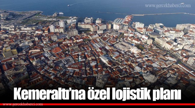 Kemeraltı’na özel lojistik planı