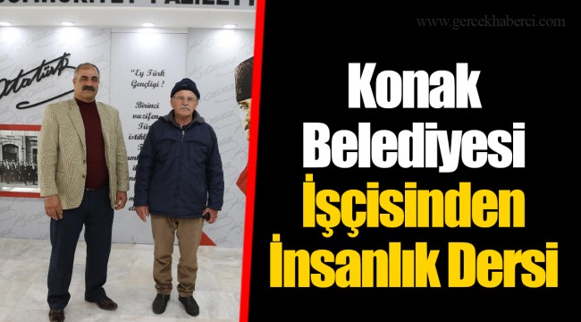 Konak Belediyesi İşçisinden İnsanlık Dersi