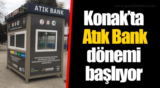 Konak’ta Atık Bank dönemi başlıyor