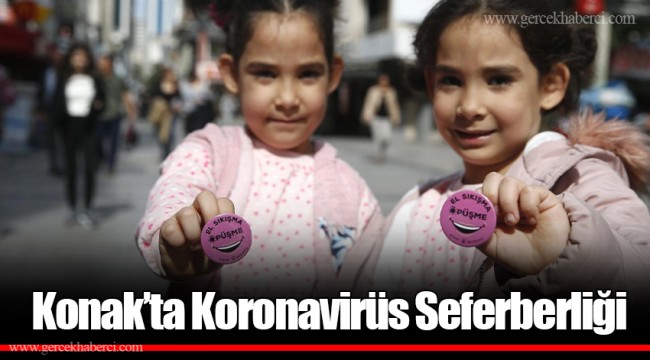 Konak’ta Koronavirüs Seferberliği