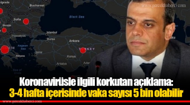 Koronavirüsle ilgili korkutan açıklama: 3-4 hafta içerisinde vaka sayısı 5 bin olabilir