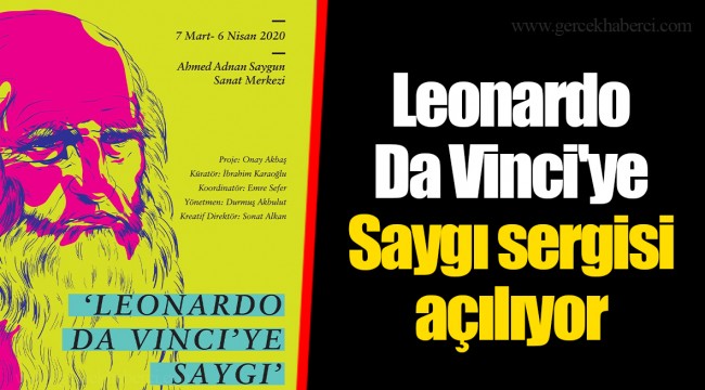 Leonardo Da Vinci'ye Saygı sergisi açılıyor