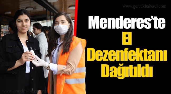 Menderes’te El Dezenfektanı Dağıtıldı