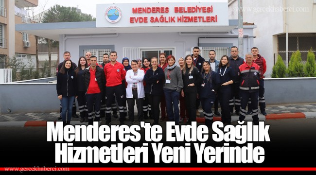 Menderes'te Evde Sağlık Hizmetleri Yeni Yerinde