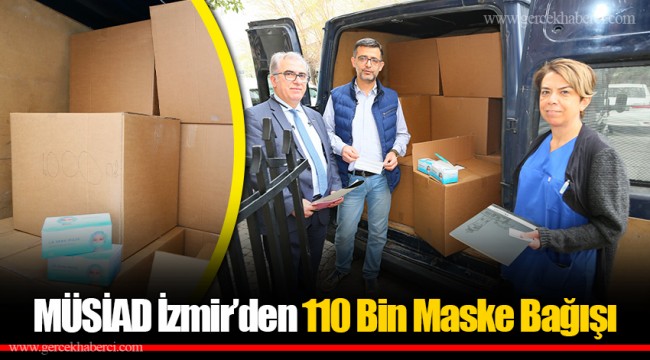 MÜSİAD İzmir’den 110 Bin Maske Bağışı