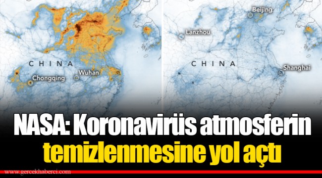 NASA: Koronavirüs atmosferin temizlenmesine yol açtı