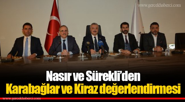 Nasır ve Sürekli’den Karabağlar ve Kiraz değerlendirmesi