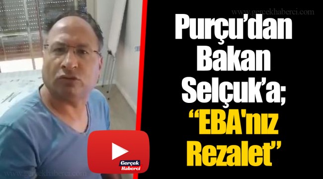 Purçu'dan Bakan Selçuk'a; "EBA'nız Rezalet"