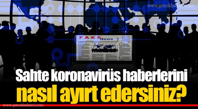 Sahte koronavirüs haberlerini nasıl ayırt edersiniz?