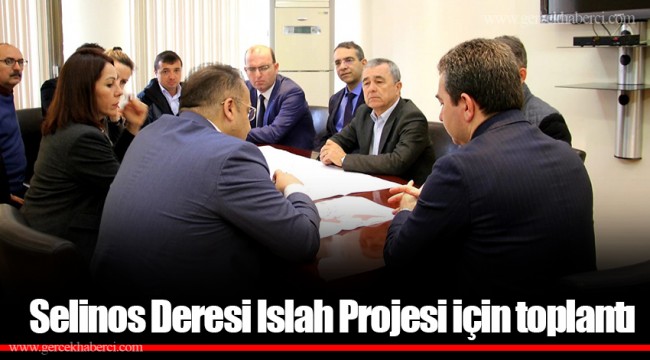 Selinos Deresi Islah Projesi için toplantı
