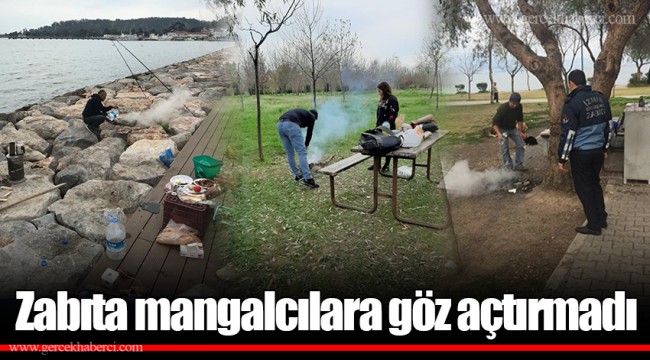 Zabıta mangalcılara göz açtırmadı
