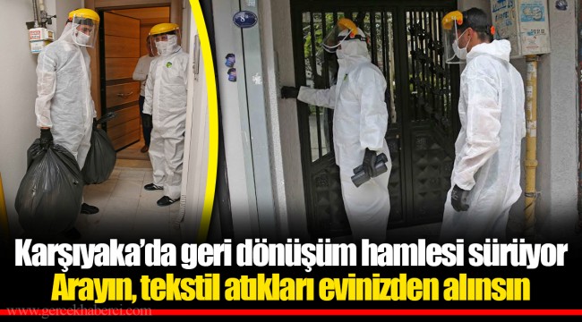 Arayın, tekstil atıkları evinizden alınsın