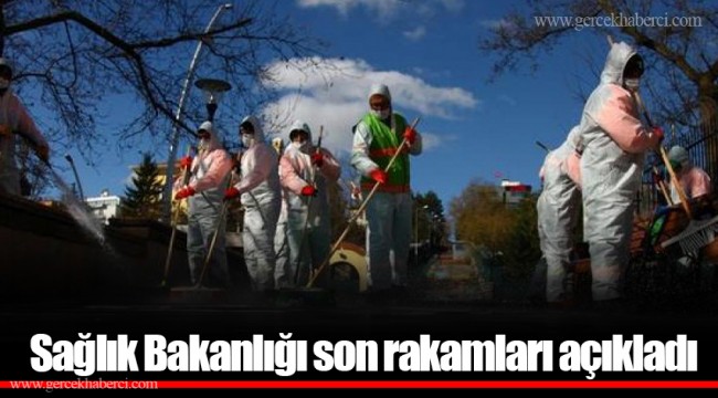 Sağlık Bakanlığı son rakamları açıkladı