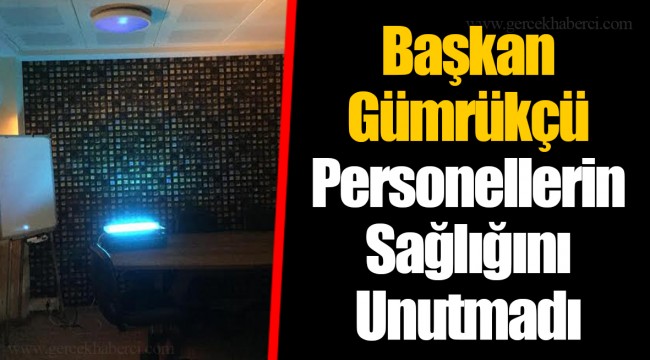 Başkan Gümrükçü Personellerin Sağlığını Unutmadı