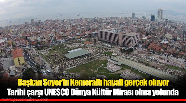 Başkan Soyer’in Kemeraltı hayali gerçek oluyor