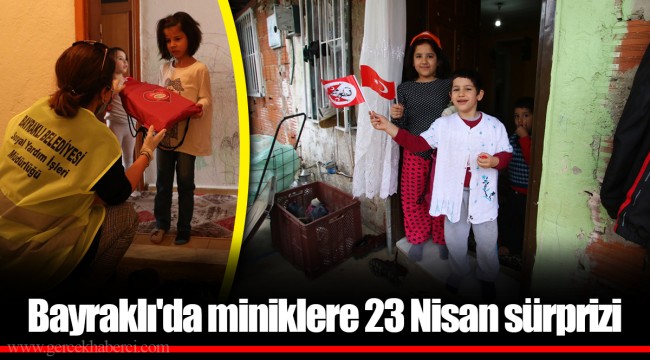 Bayraklı'da miniklere 23 Nisan sürprizi