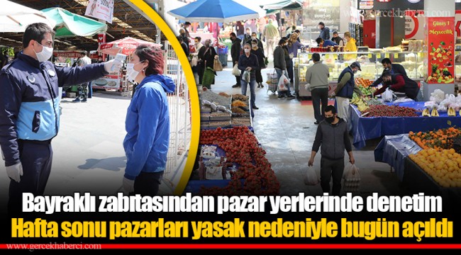 Bayraklı zabıtasından pazar yerlerinde denetim