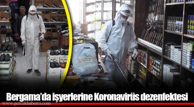 Bergama’da işyerlerine Koronavirüs dezenfektesi