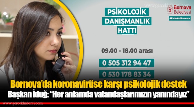Bornova’da koronavirüse karşı psikolojik destek