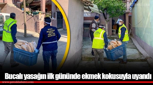 Bucalı yasağın ilk gününde ekmek kokusuyla uyandı 
