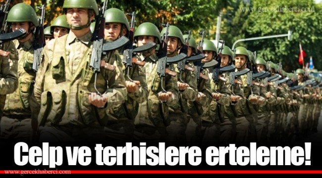 Celp ve terhislere erteleme!