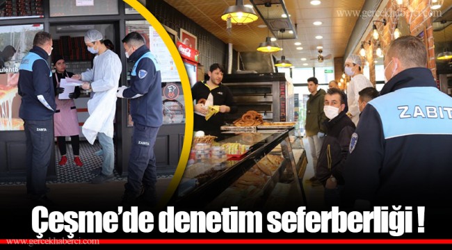 Çeşme’de denetim seferberliği !