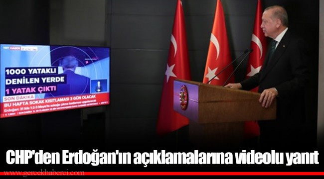 CHP'den Erdoğan'ın açıklamalarına videolu yanıt