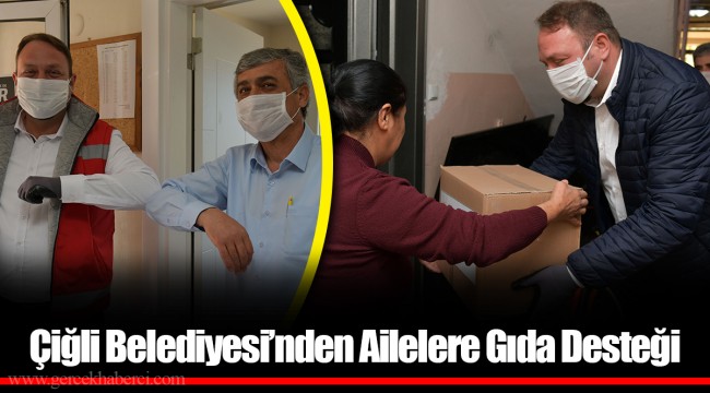 Çiğli Belediyesi’nden Ailelere Gıda Desteği