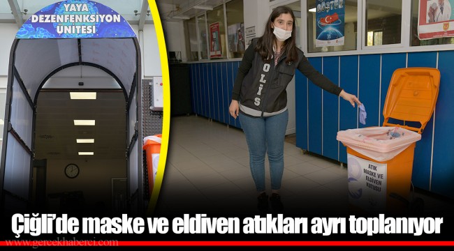 Çiğli’de maske ve eldiven atıkları ayrı toplanıyor