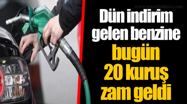 Dün indirim gelen benzine bugün 20 kuruş zam geldi