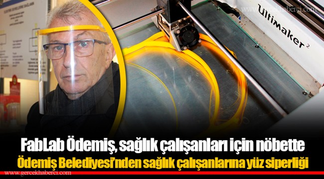 FabLab Ödemiş, sağlık çalışanları için nöbette