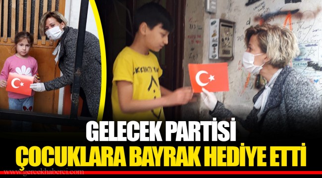 GELECEK PARTİSİ  ÇOCUKLARA BAYRAK HEDİYE ETTİ