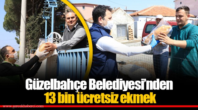 Güzelbahçe Belediyesi’nden 13 bin ücretsiz ekmek