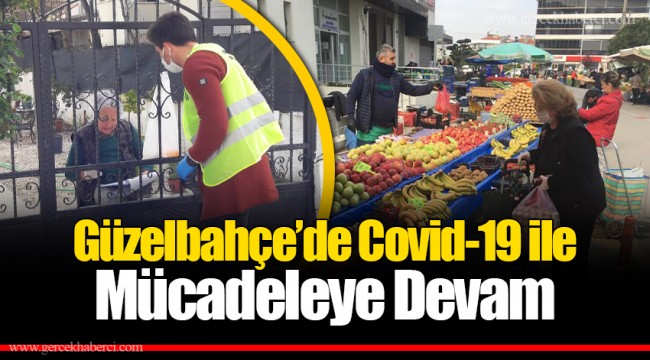 Güzelbahçe’de Covid-19 ile Mücadeleye Devam