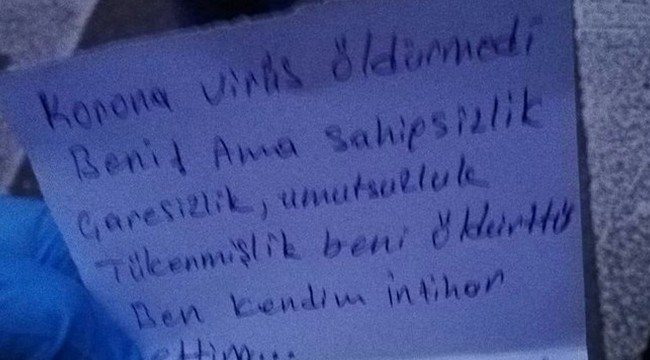 İntihar eden yurttaş: Beni virüs değil çaresizlik öldürdü