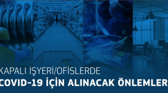 İş yerleri ve ofis çalışanları için 'koronavirüs' kararı!